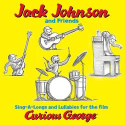 Portada de Jack Johnson And Friends: Sing-A-Longs And Lullabies For The Film Curious George