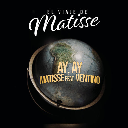 Portada de Ay, Ay (feat. Ventino) (El Viaje de Matisse)