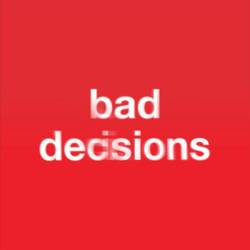 Portada de Bad Decisions