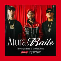Portada de Atura o Baile (The World Is Yours To Take) (Funk Remix / Budweiser Anthem Of The FIFA World Cup 2022)