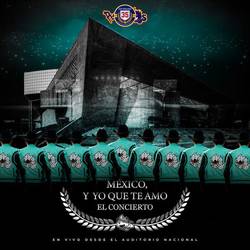 Portada de México Y Yo Que Te Amo El Concierto (En Vivo Desde El Auditorio Nacional)