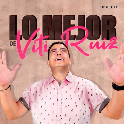 Portada de Lo Mejor De Viti Ruiz
