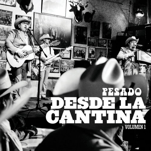 Portada de Desde La Cantina (Live At Nuevo León México/2009)
