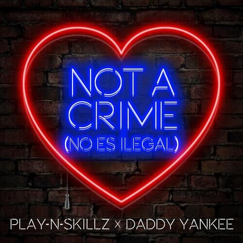 Portada de Not a Crime (No Es Ilegal)