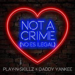 Portada de Not a Crime (No Es Ilegal)