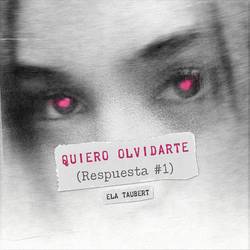 Portada de QUIERO OLVIDARTE (Respuesta #1)