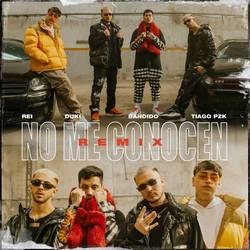 Portada de No Me Conocen (Remix) (Con Duki, Rei & Tiago Pzk)