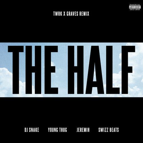 Portada de The Half (TWRK x GRAVES Remix)