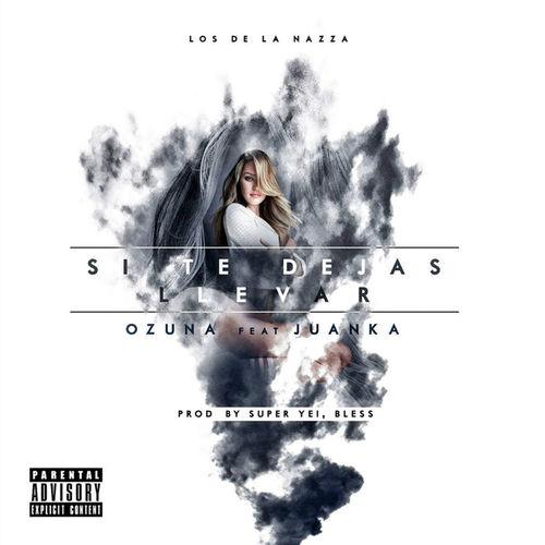 Portada de Si Te Dejas Llevar (feat. Juanka)