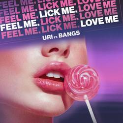 Portada de Feel Me, Lick Me, Love Me