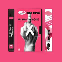 Portada de Fuck Breast Cancer (Lost Tapes 2022)