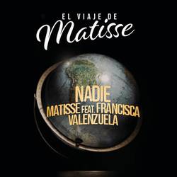 Portada de Nadie (feat. Francisca Valenzuela) (El Viaje de Matisse)