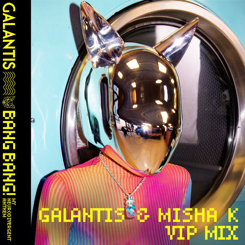 Portada de BANG BANG! (My Neurodivergent Anthem) (Galantis & Misha K VIP Mix)