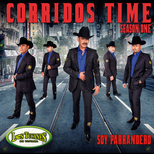 Portada de Corridos Time Season One - Soy Parrandero