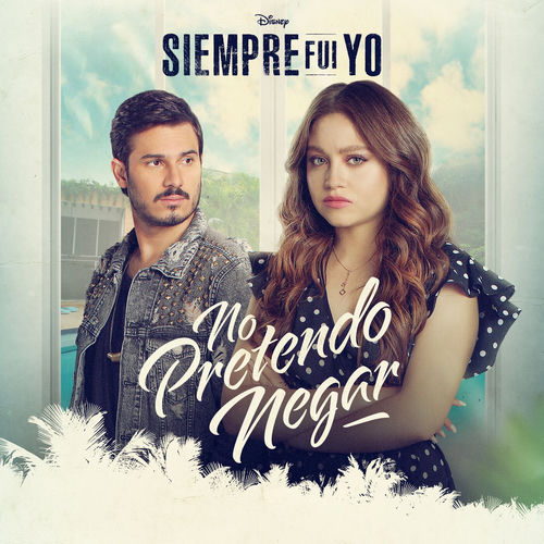 Portada de No pretendo negar (De "Siempre Fui Yo 2" / Banda sonora original)