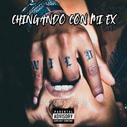 Portada de Chingando Con Mi Ex