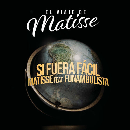 Portada de Si Fuera Fácil (feat. Funambulista) (El Viaje de Matisse)