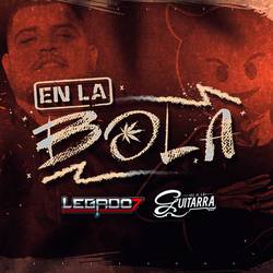 Portada de En La Bola (feat. El De La Guitarra)