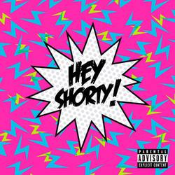 Portada de Hey Shorty!