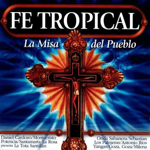 Portada de Fe Tropical - La Misa Del Pueblo