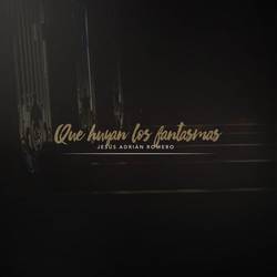 Portada de Que Huyan los Fantasmas