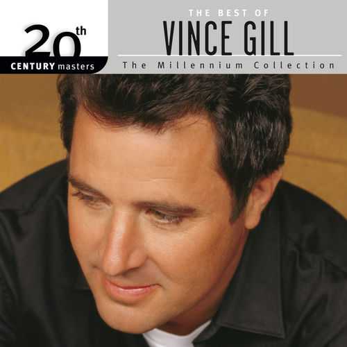 Portada de The Best Of Vince Gill 20th Century Masters The Millennium Collection