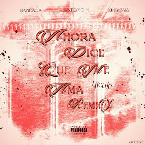 Portada de Ahora Dice Que Me Ama (Remix)