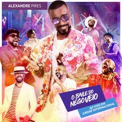 Portada de O Baile do Nego Véio Ao Vivo Em Jurerê Internacional