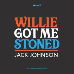 Portada de Willie Got Me Stoned (Live)