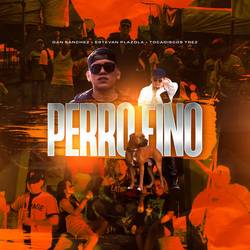 Portada de Perro Fino (feat. Estevan Plazola & Tocadiscos Trez)