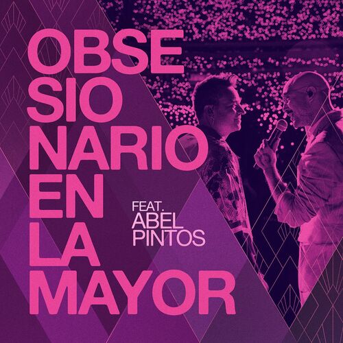 Portada de Obsesionario En La Mayor (feat. Abel Pintos) (En Vivo En River Plate)