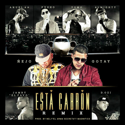 Portada de Esta Cabron (Remix) [feat. Anuel AA, Yomo, Pusho, Almighty, D.OZi & Jamby el Favo]
