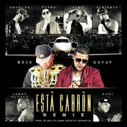 Portada de Esta Cabron (Remix) [feat. Anuel AA, Yomo, Pusho, Almighty, D.OZi & Jamby el Favo]