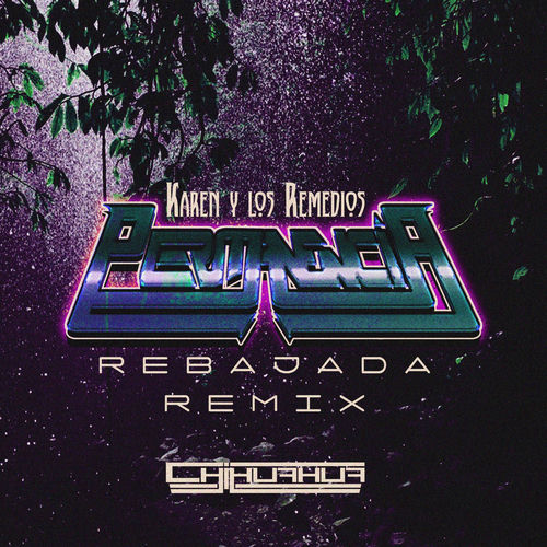 Portada de Permanencia Rebajada (DJ CHIHUAHUA Remix)