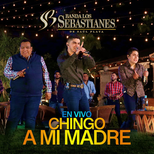 Portada de Chingo A Mi Madre (En Vivo)