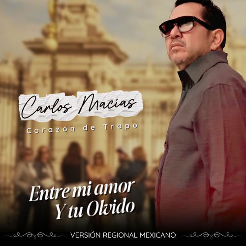 Portada de Entre Mi Amor y Tu Olvido (Corazón de Trapo) (Versión Regional Mexicano)