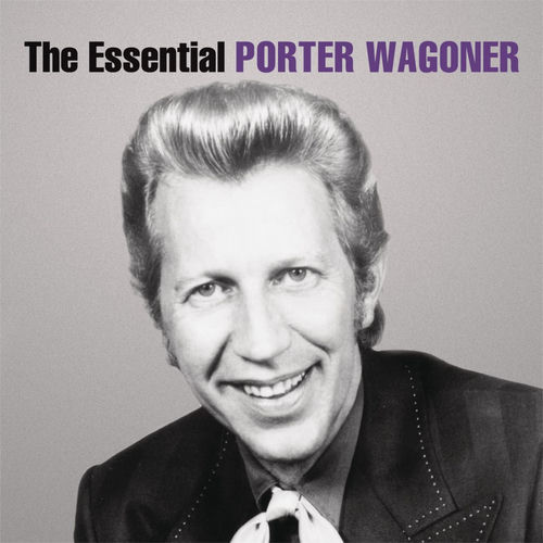 Portada de The Essential Porter Wagoner