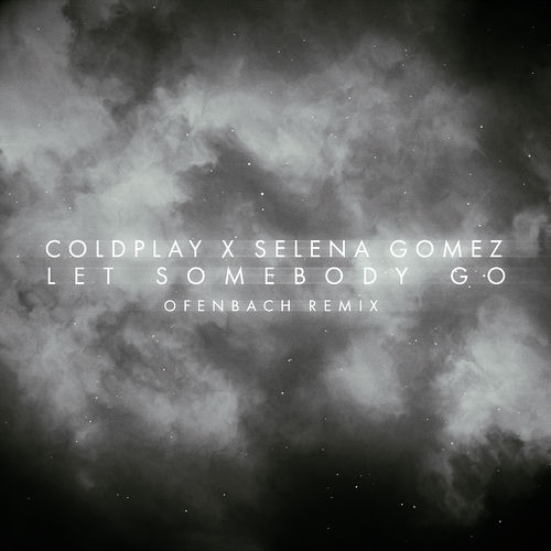 Portada de Let Somebody Go (Ofenbach Remix)