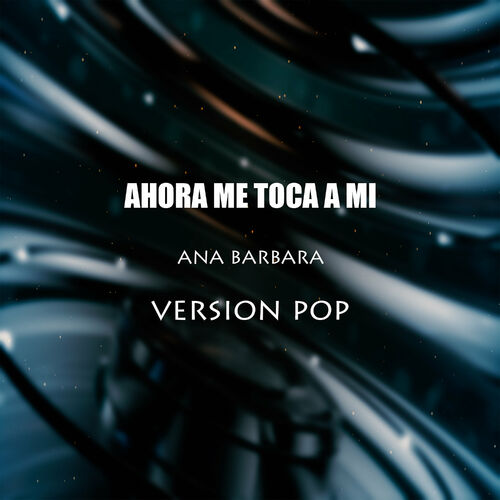 Portada de Ahora Me Toca a Mí (Versión Pop)
