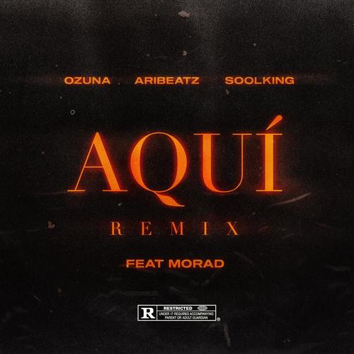 Portada de Aquí (feat. Ozuna, Soolking & Morad) (Remix)