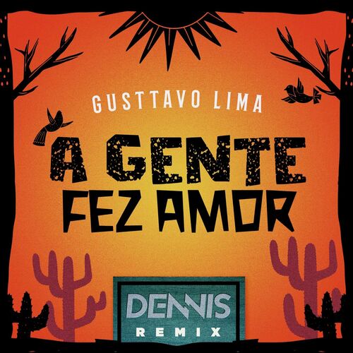 Portada de A Gente Fez Amor (DENNIS Remix)