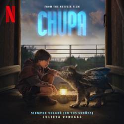 Portada de Siempre Volaré (En Tus Sueños) [from the Netflix Film "Chupa"]