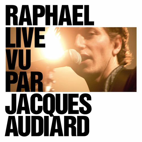 Portada de Raphael Live vu par Jacques Audiard