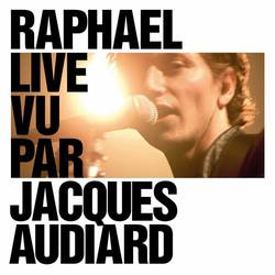 Portada de Raphael Live vu par Jacques Audiard