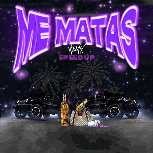 Portada de me matas remixx speed up (feat. Fernandezzz)