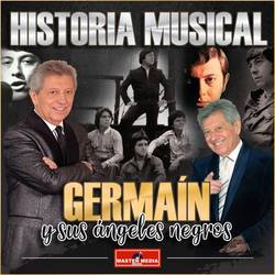 Portada de Historia Musical: Y Volveré / Murió La Flor / Como Quisiera Decirte / A Tu Recuerdo / Déjenme Si Estoy Llorando / Debut y Despedid