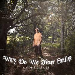 Portada de Why Do We Fear Still?