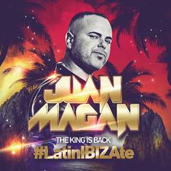 Portada de The King Is Back (#LatinIBIZAte)