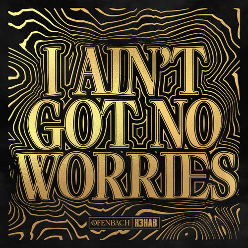 Portada de I Ain't Got No Worries