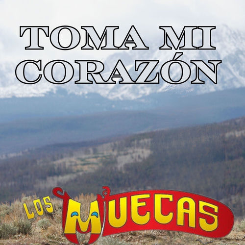 Portada de Toma Mi Corazón